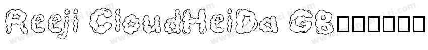 Reeji CloudHeiDa GB字体转换